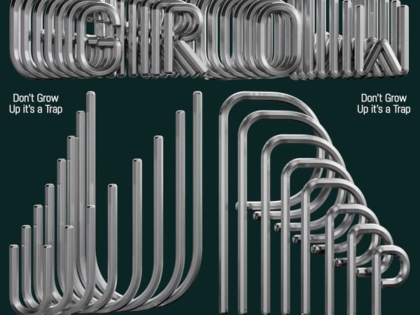 Chrome tubular typography repeating through depth on dark green background · ‘Don’t Grow Up It’s a Trap’ headline